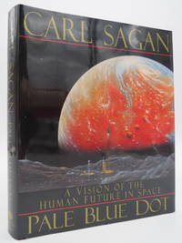 cover of PALE BLUE DOT A Vision of the Human Future in Space