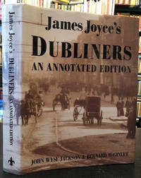 James Joyce&#039;s Dubliners : An Annotated Edition by Jackson, John Wyse and Bernard McGinley - 1993