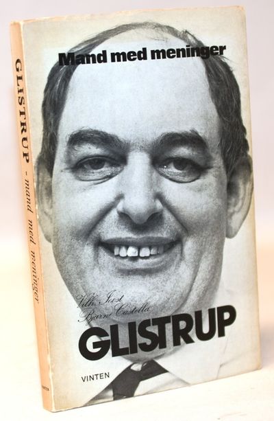 Mogens Glistrup - mand med meninger.