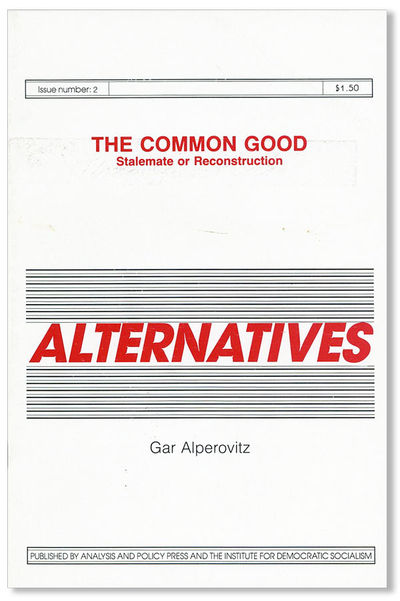 The Common Good: Stalement or Reconstruction [Alternatives, no. 2]