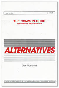 The Common Good: Stalement or Reconstruction [Alternatives, no. 2]