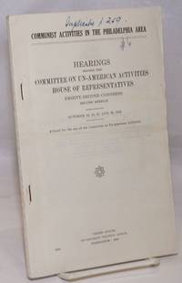image of Communist activities in the Philadelphia area: hearings before the Committee on Un-American Activities, House of Representatives, Eighty-second Congress, second session