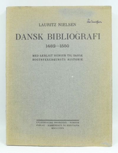 Dansk bibliografi 1482-1550. Med særligt hensyn…