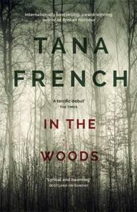 image of In the Woods: Dublin Murder Squad: 1. Winner of the Edgar, Anthony, Barry, Macavity and the IVCA Clarion awards