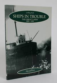 image of Ships in Trouble: The Great Lakes 1850-1930