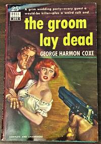 The Groom Lay Dead de George Harmon Coxe - 1951