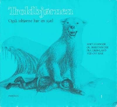 Troldbjørnen. Også isbjørne har en sjæl.…
