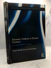 DOMESTIC VIOLENCE IN DIVERSE CONTEXTS: A RE-EXAMINATION OF GENDER