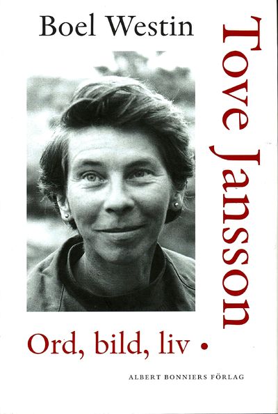 Tove Jansson. Ord, bild, liv.