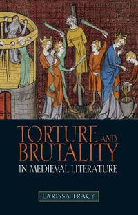 Torture and Brutality in Medieval Literature - Negotiations of National Identity