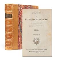 Memoirs of Henrietta Caracciolo, of the Princes of Forino. Ex Benedictine Nun