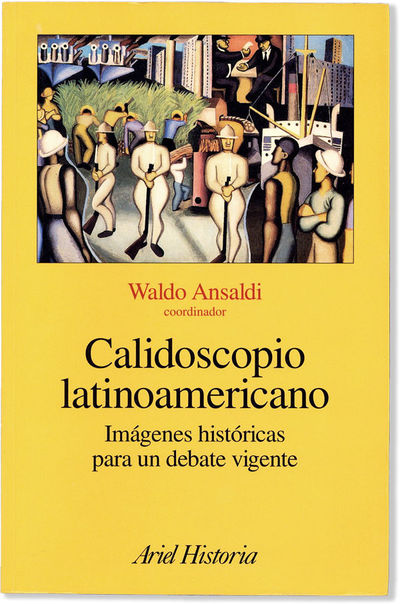 Calidoscopio latinoamericano: Imágenes históricas para un debate vigente