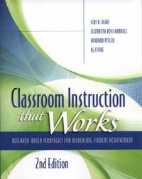 Classroom Instruction That Works : Research-Based Strategies for Increasing Student Achievement,...