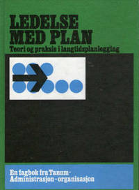Ledelse med plan. Teori og praksis i…