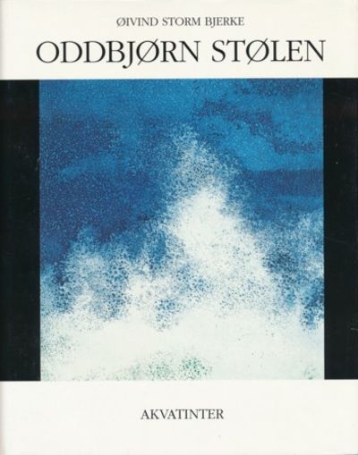 Oddbjørn Stølen. Akvatinter