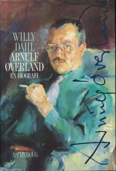 Arnulf Øverland. En biografi