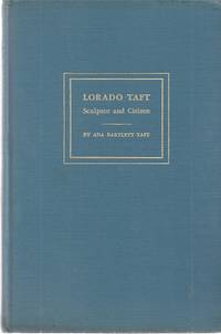 LORADO TAFT; SCULPTOR AND CITIZEN