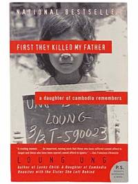 First They Killed My Father: A Daughter of Cambodia Remembers by Ung, Loung - 2006