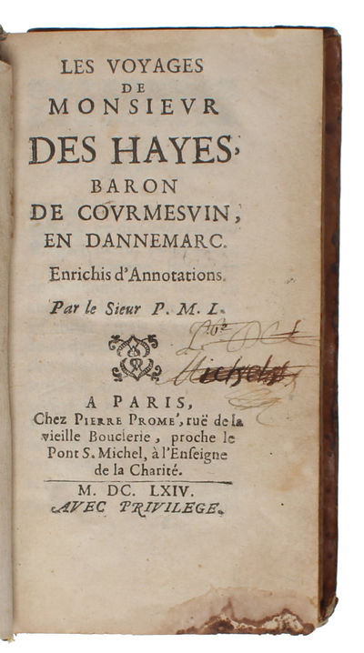 Les Voyages de Monsieur Des Hayes, Baron de Courmesvin en Dannemarc. Enrichis d'Annotations. Par le Sieur P.M.L. - [DESCRIPTION OF A VOYAGE TO DENMARK] (photo 2)
