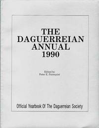 The Daguerreian Annual 1990 by Peter Palmquist - Paperback - 1990 - from GibbsBooks (SKU: 110902-K)