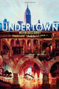 Undertown by Bukiet, Melvin Jules