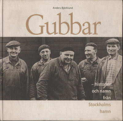 GUBBAR - historier och namn från Stockholms hamn.