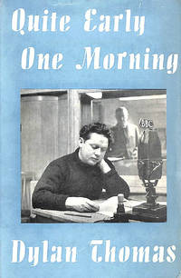 Quite Early One Morning by Dylan Thomas - 1957-01-01