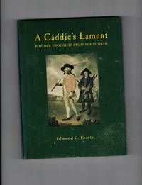 A Caddie's Lament & Other Thoughts from the Bunker