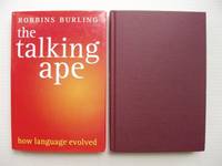 image of The Talking Ape - How Language Evolved