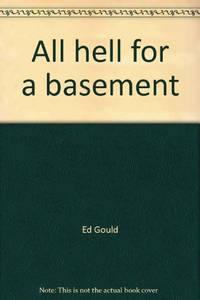 All hell for a basement by Ed Gould