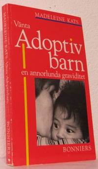 Vänta adoptivbarn. En annorlunda graviditet.