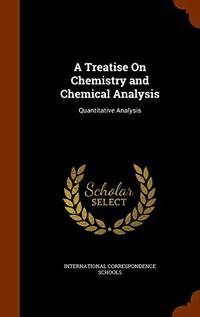 A Treatise on Chemistry and Chemical Analysis: Quantitative Analysis