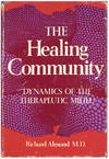 The Healing Community: Dynamics of the Therapeutic Milieu