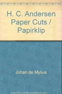 H. C. Andersen Paper Cuts / Papirklip by Johan de Mylius