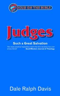 Judges: Such a Great Salvation (Focus on the Bible)