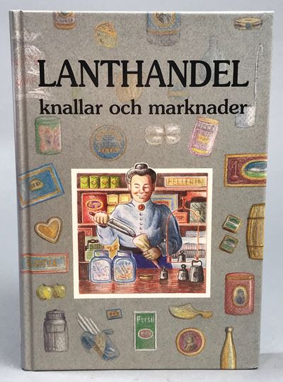 Lanthandel, knallar och marknader. Berättelser…