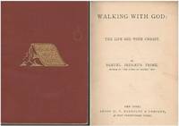 Walking with God The Life Hid with Christ 1872 by Samuel I Prime