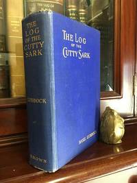 The Log Of The Cutty Sark. by LUBBOCK, BASIL