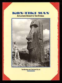 Kon-Tiki Man: An Illustrated Biography of Thor Heyerdahl