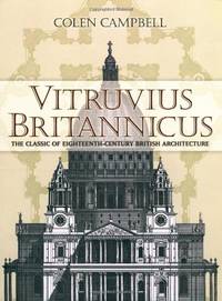 Vitruvius Britannicus: The Classic of Eighteenth-Century British Architecture (Dover Architecture)