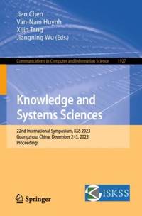 Knowledge and Systems Sciences : 22nd International Symposium, KSS 2023, Guangzhou, China,...