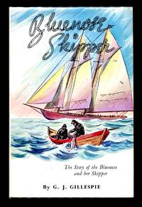 Bluenose Skipper: The Story of the Bluenose and Her Skipper