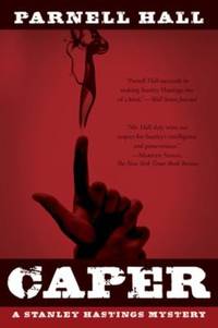 Caper : A Stanley Hastings Mystery