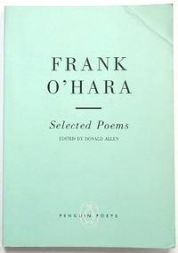 Frank O&#039;Hara: Selected Poems by Allen, Donald (ed.) - 1994