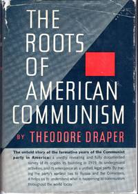 The Roots of American Communism (Communism in American Life Series)