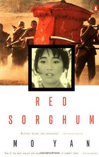 Red Sorghum: A Novel of China by Yan, Mo