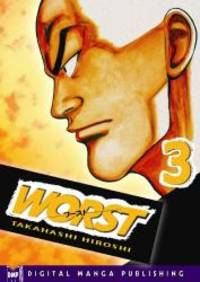 Worst Volume 3 by Hiroshi Takahashi - 2005-08-05