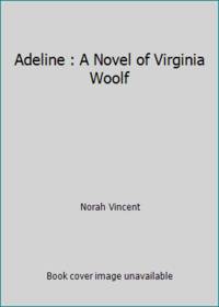 Adeline : A Novel of Virginia Woolf