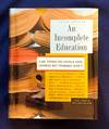 AN INCOMPLETE EDUCATION; 3,684 THINGS YOU SHOULD Have Learned But Probably Didn't