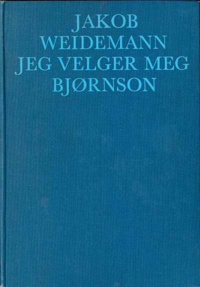 Jeg velger meg Bjørnson. Dikt i utvalg.